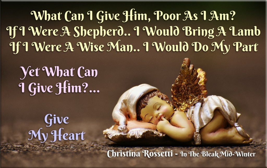 Quote brom In The Bleak Mid-Winter - Christina Rossetti - Spiritual Quotes To Live By